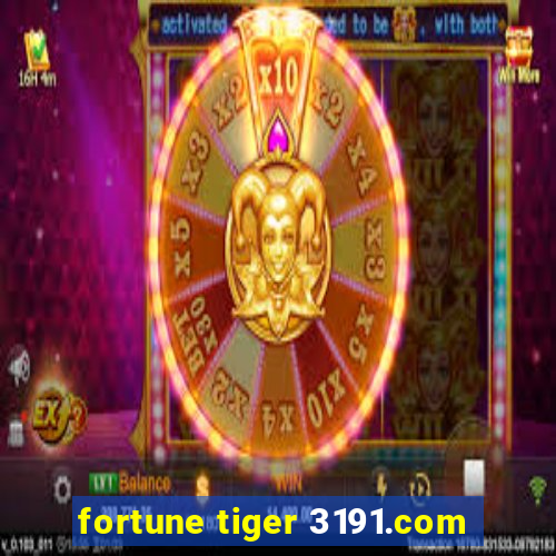 fortune tiger 3191.com